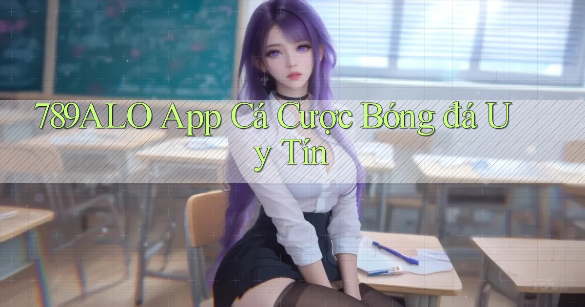 789alo app cá cược bóng đá uy tín