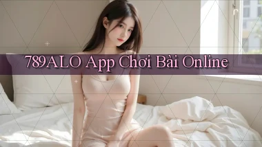 789alo app chơi bài online