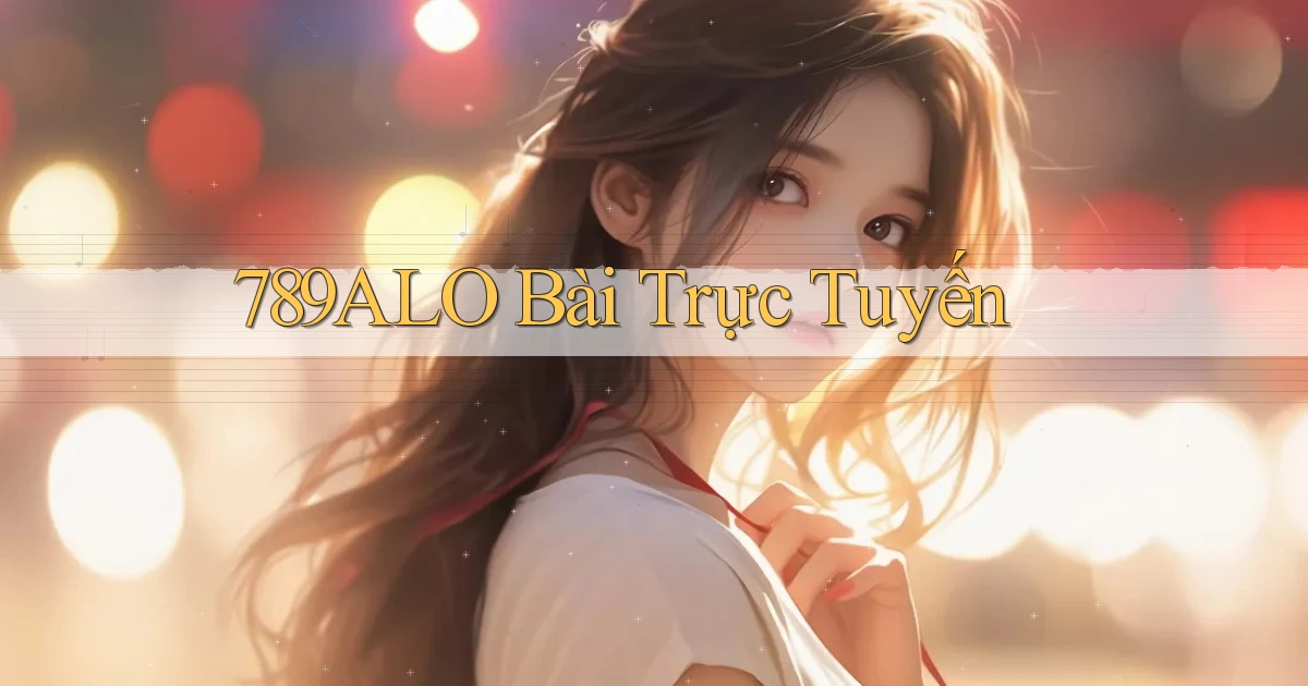 789alo bài trực tuyến