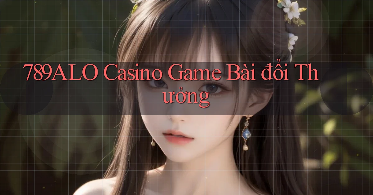 789alo casino game bài đổi thưởng