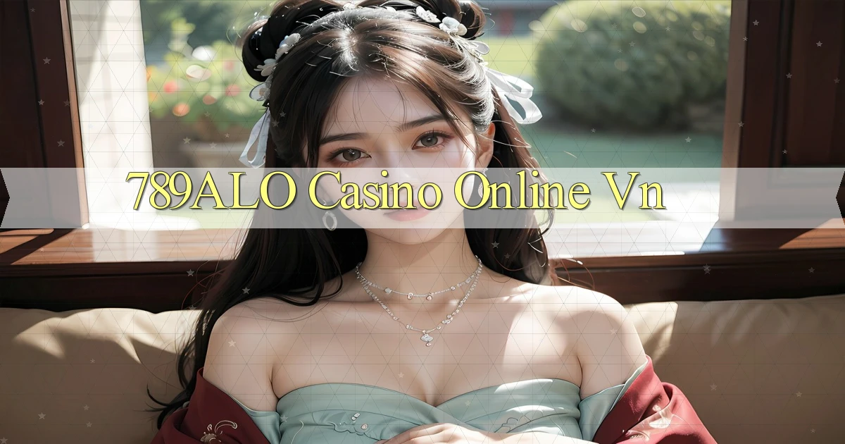 789alo casino online vn
