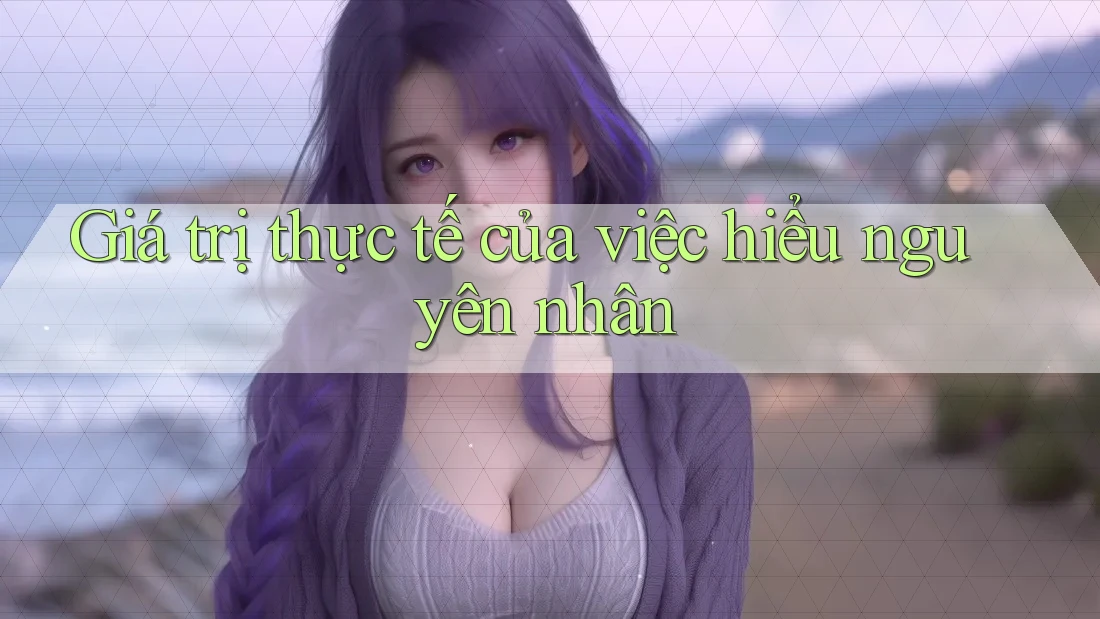 Giá trị thực tế của việc hiểu nguyên nhân