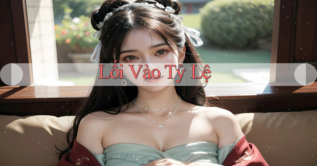 Lối vào Tỷ lệ