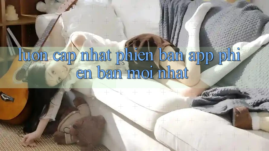 Luôn cập nhật phiên bản app phiên bản mới nhất