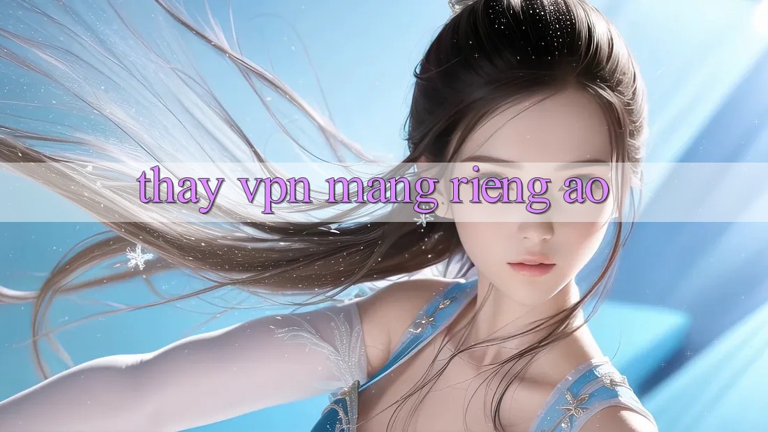 thấy VPN (Mạng riêng ảo)